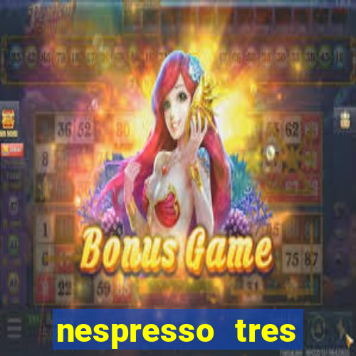 nespresso tres luzes piscando